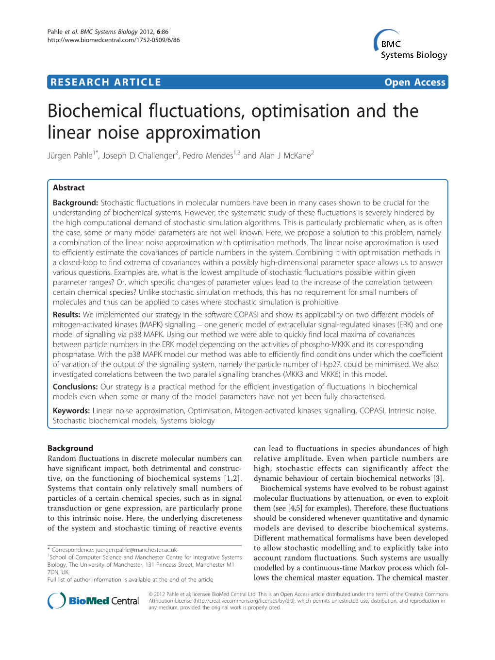 Biochemical Fluctuations, Optimisation and the Linear Noise Approximation Jürgen Pahle1*, Joseph D Challenger2, Pedro Mendes1,3 and Alan J Mckane2