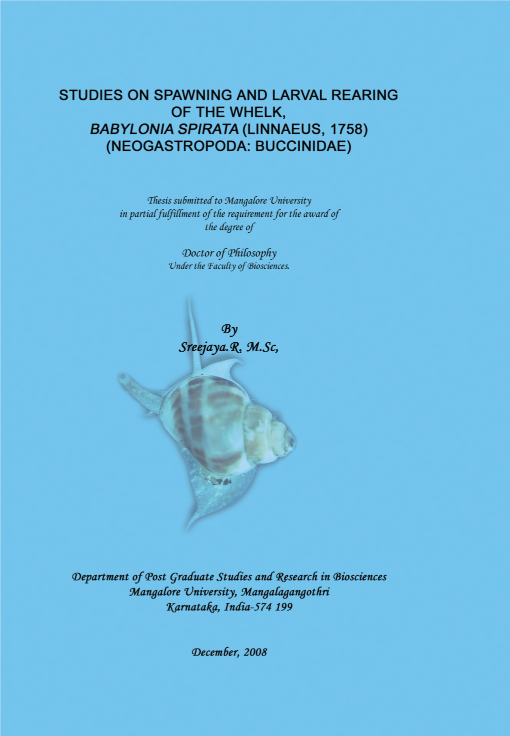 Studies on Spawning and Larval Rearing of the Whelk, Babylonia Spirata (Linnaeus, 1758) (Neogastropoda: Buccinidae)