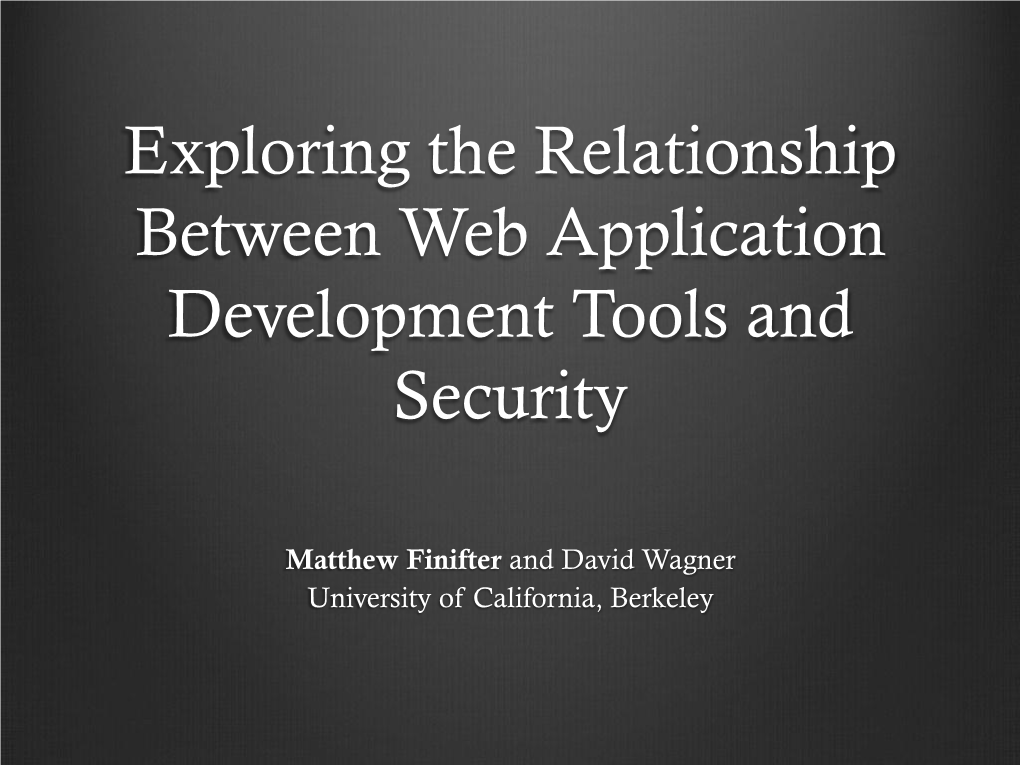 Exploring the Relationship Between Web Application Development Tools and Security