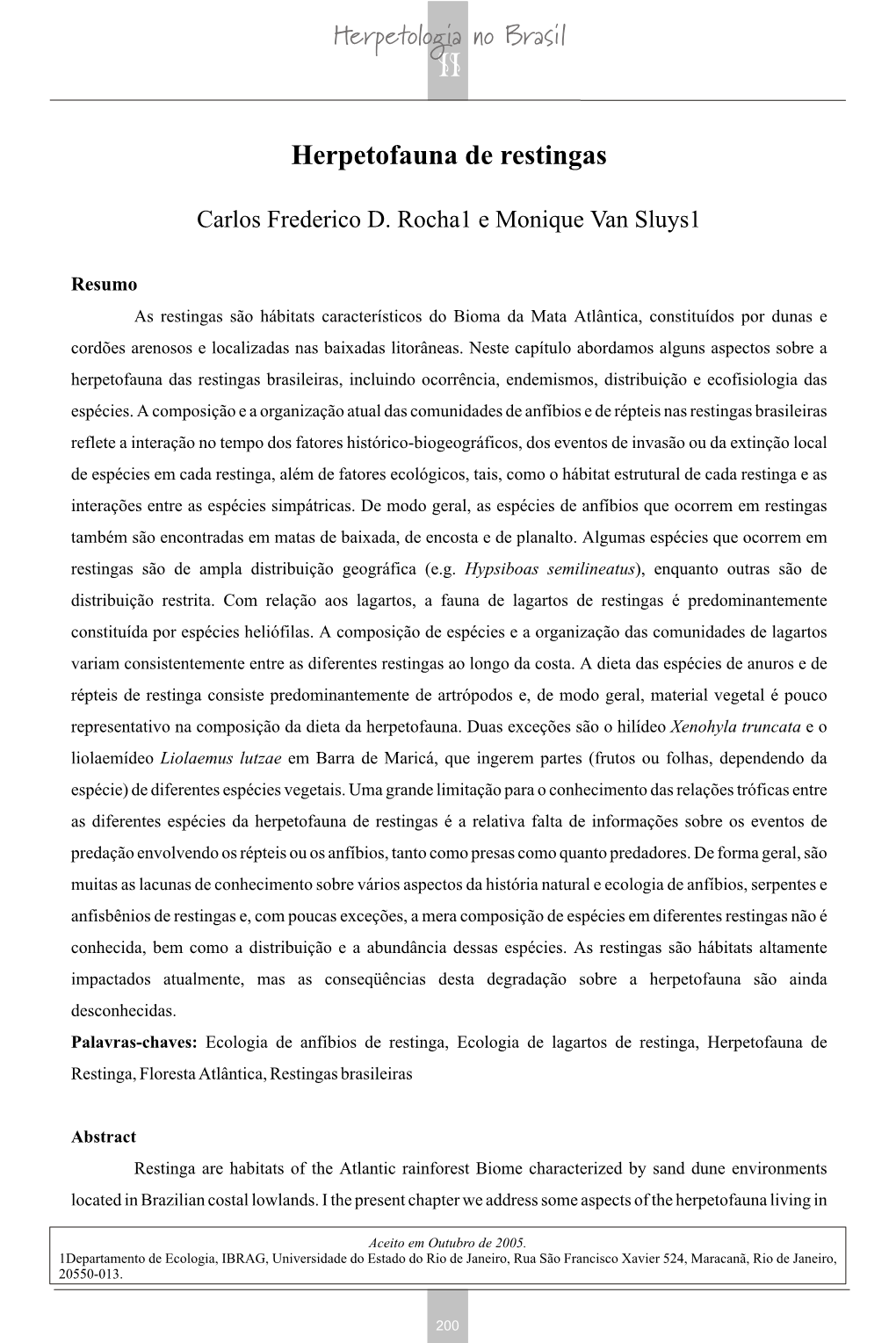 12 Da Família Apenas Na Restinga Da Marambaia, No Município Do Hylidae, Duas De Leptodactylidae E Uma De Rio De Janeiro (IZECKSOHN & CARVALHO-E- Bufonidae