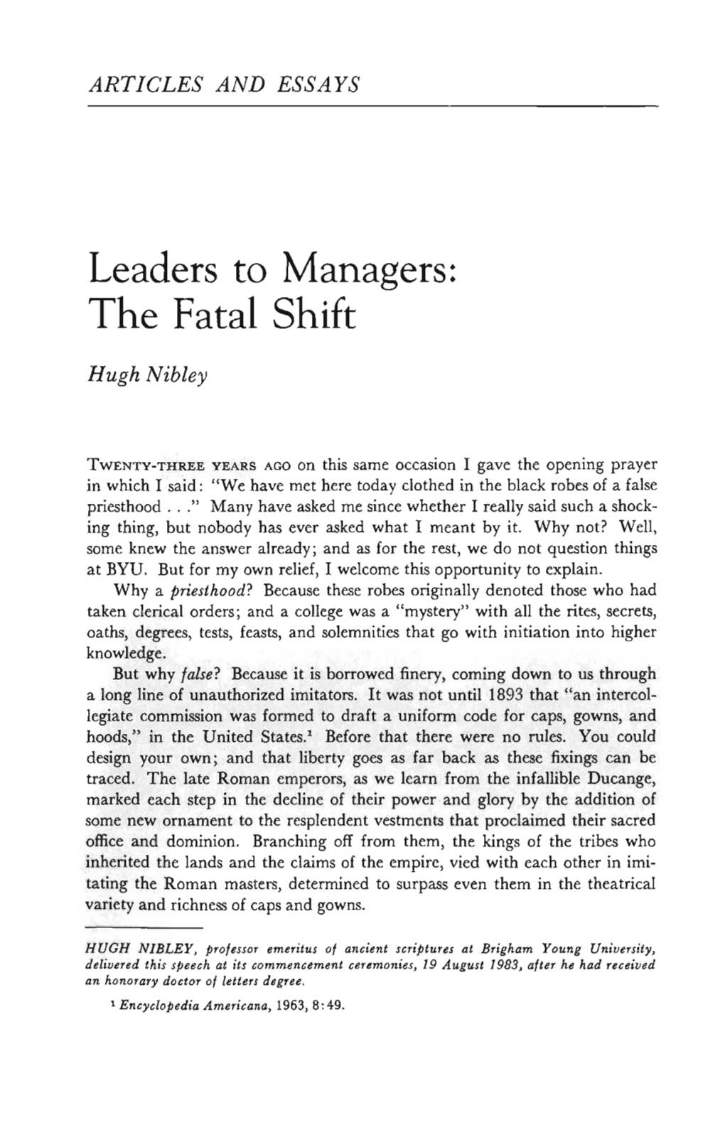 Leaders to Managers: the Fatal Shift