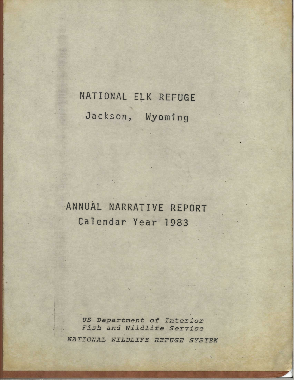 NATIONAL ELK REFUGE Jackson, Wyoming ANNUAL NARRATIVE