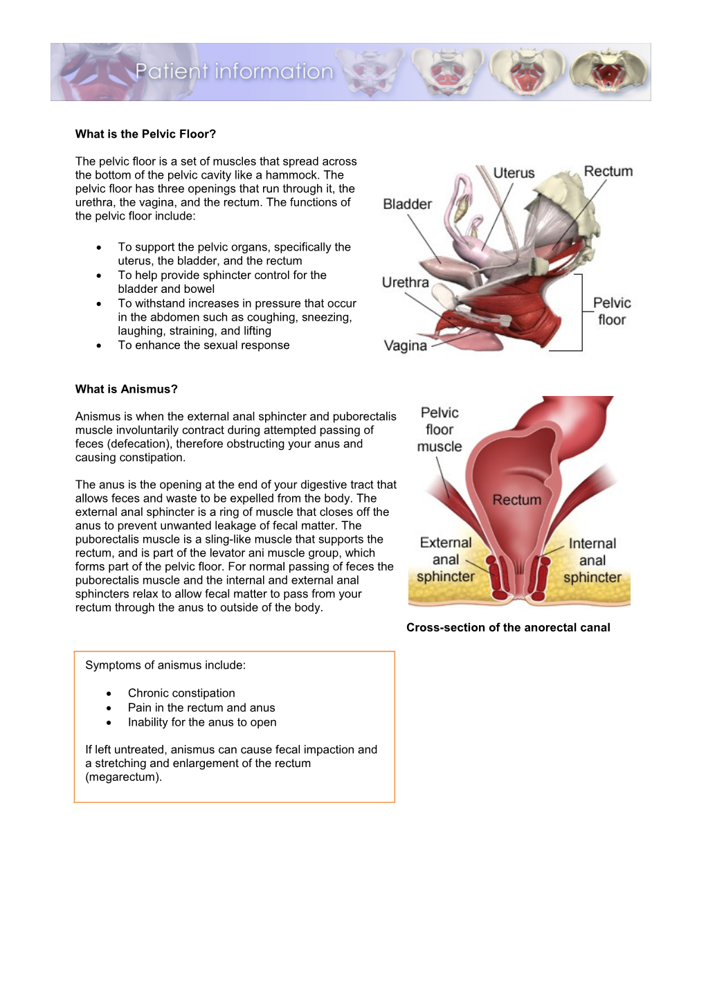 To Help Provide Sphincter Control for the Bladder and Bowel