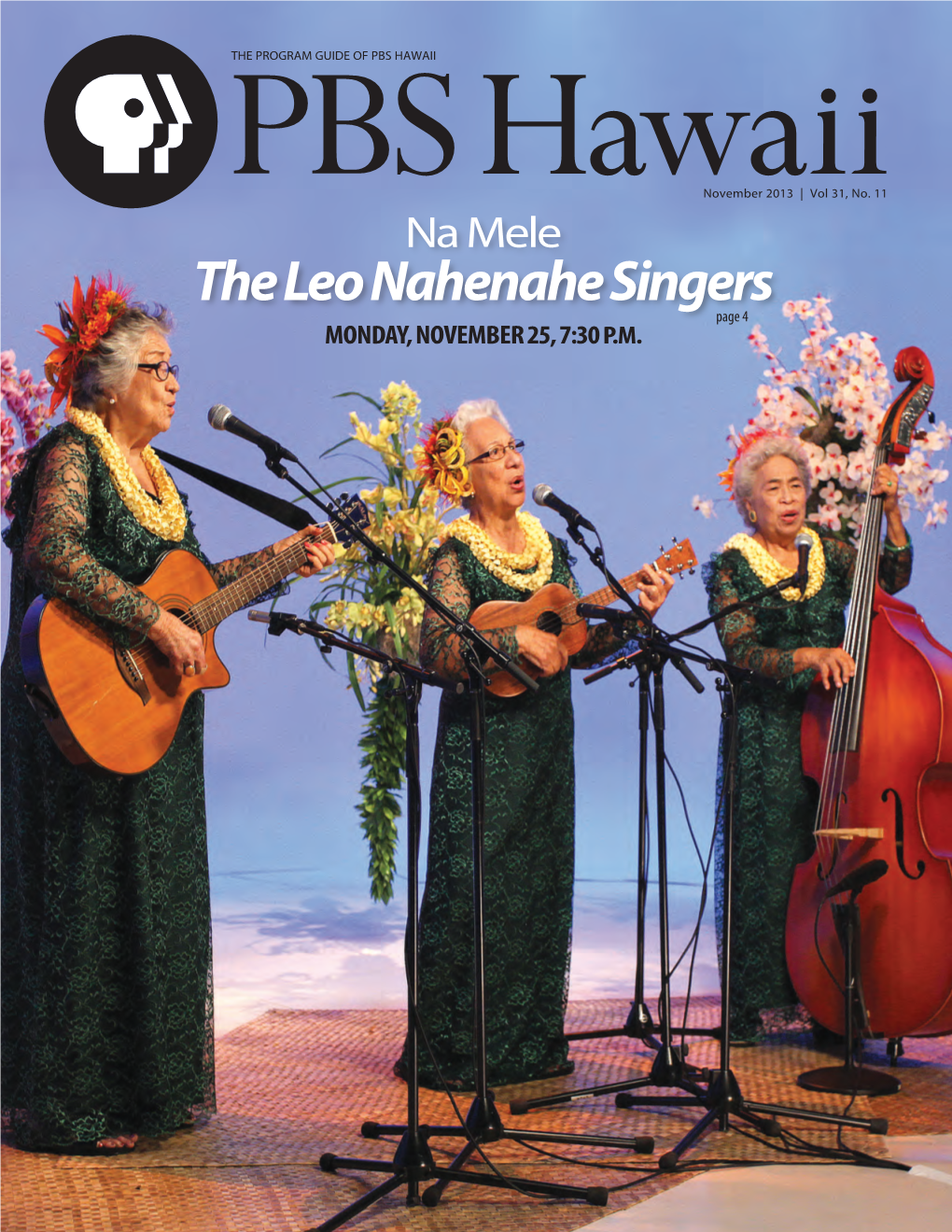Na Mele the Leo Nahenahe Singers Page 4 Monday, November 25, 7:30 P.M