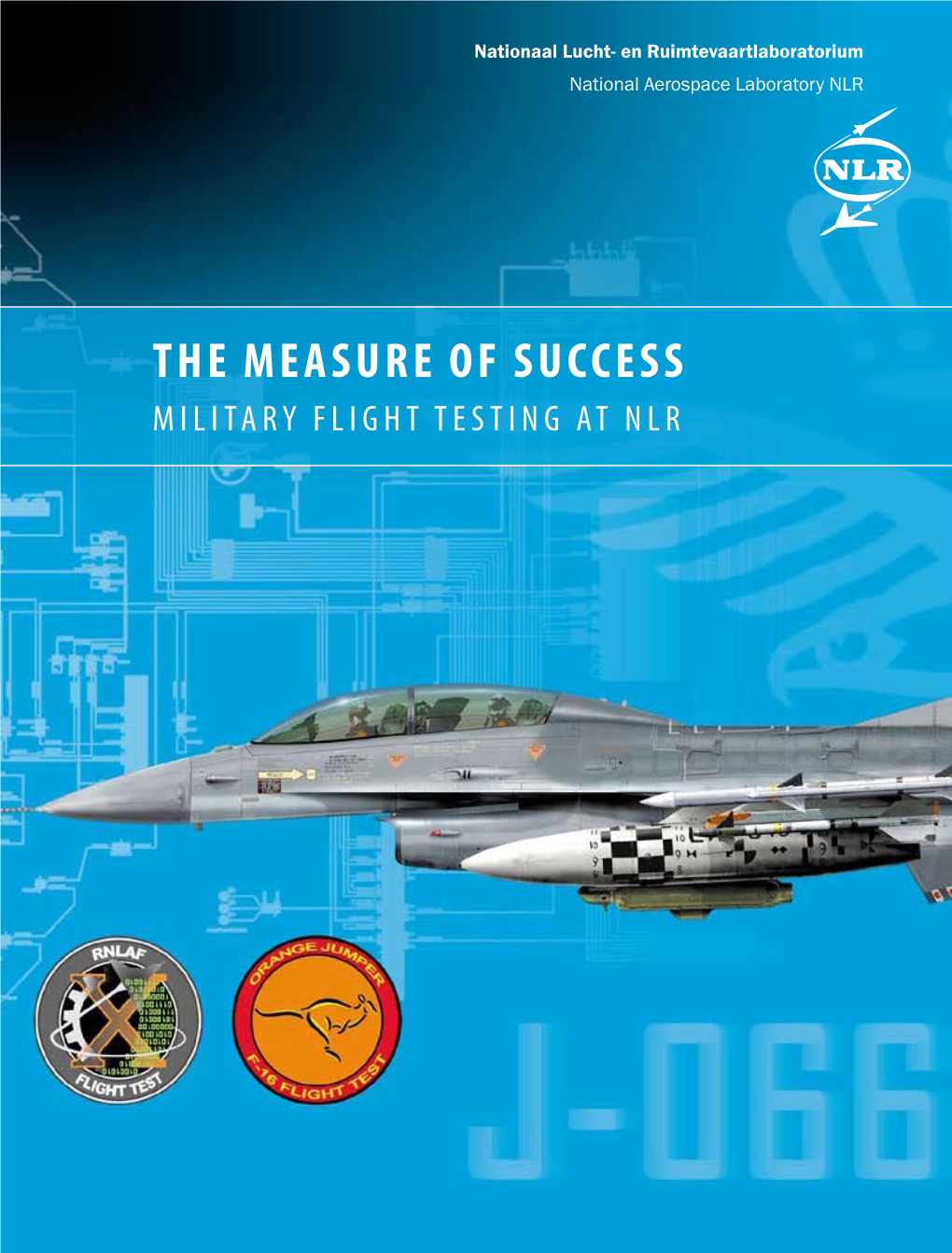 The Measure of Success Military Flight Testing at Nlr Who We Are