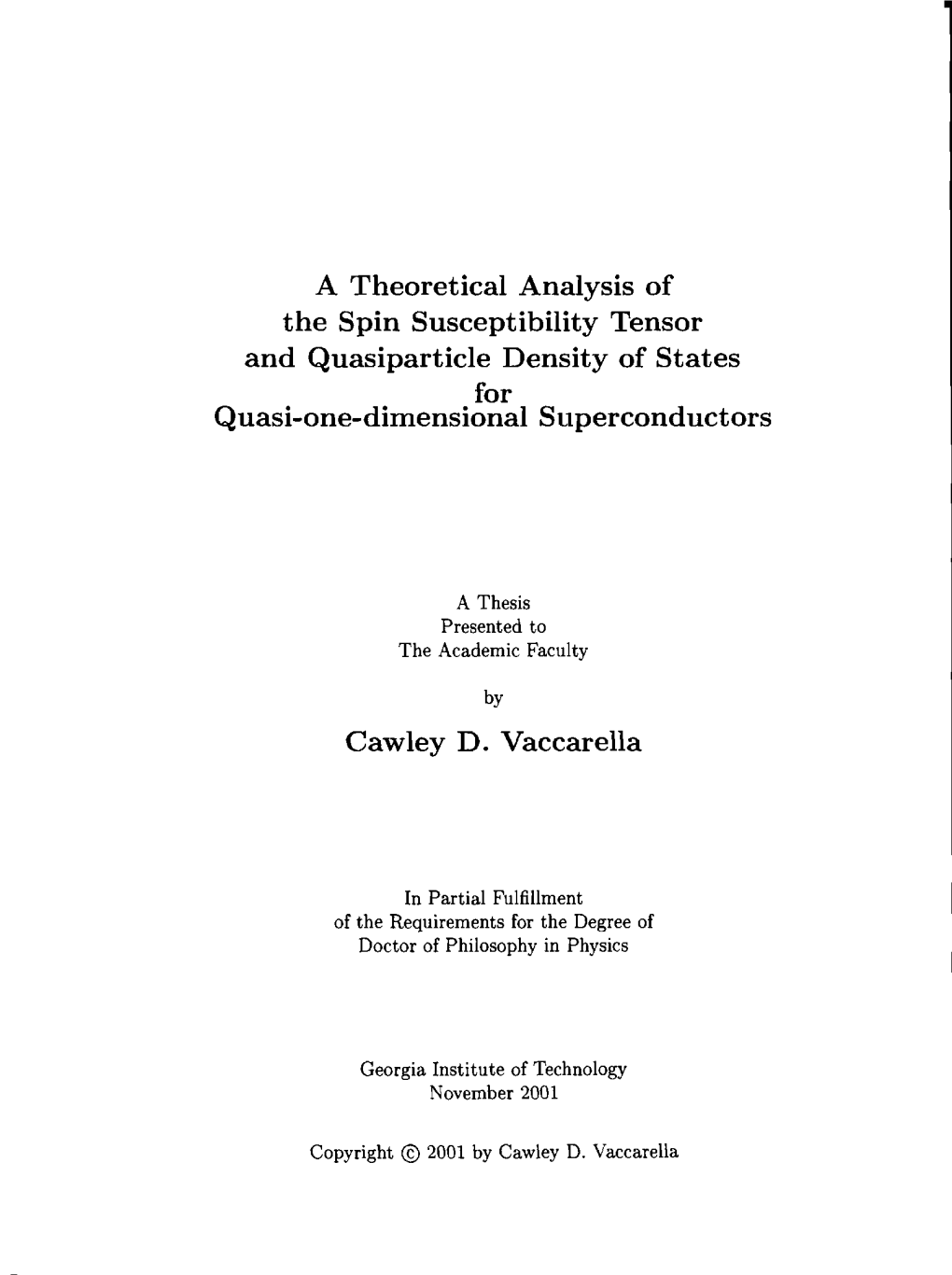 A Theoretical Analysis of the Spin Susceptibility Tensor and Quasiparticle Density of States for Quasi-One-Dimensional Superconductors