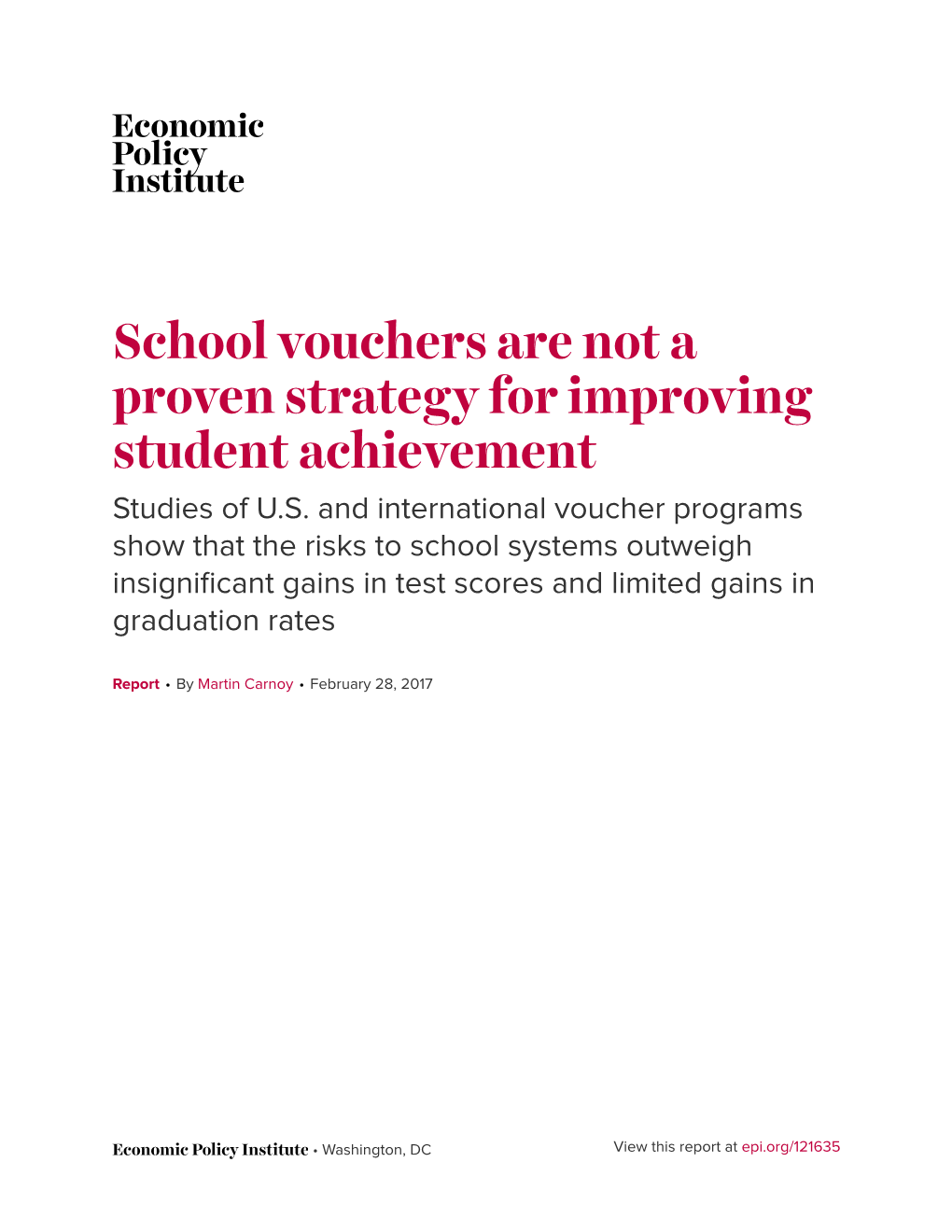 School Vouchers Are Not a Proven Strategy for Improving Student Achievement Studies of U.S