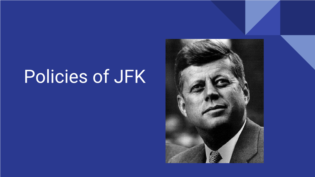 Policies of JFK the Bay of Pigs Invasion on April 17, 1961, 1400 Cuban Exiles Launched What Became a Botched Invasion at the Bay of Pigs on the South Coast of Cuba