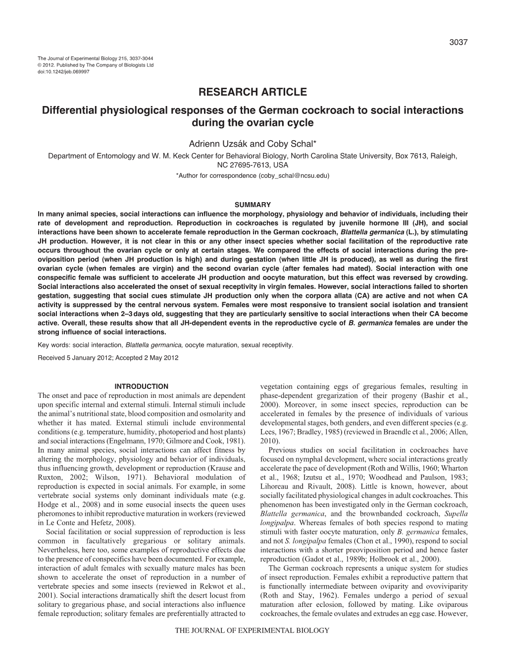 RESEARCH ARTICLE Differential Physiological Responses of the German Cockroach to Social Interactions During the Ovarian Cycle