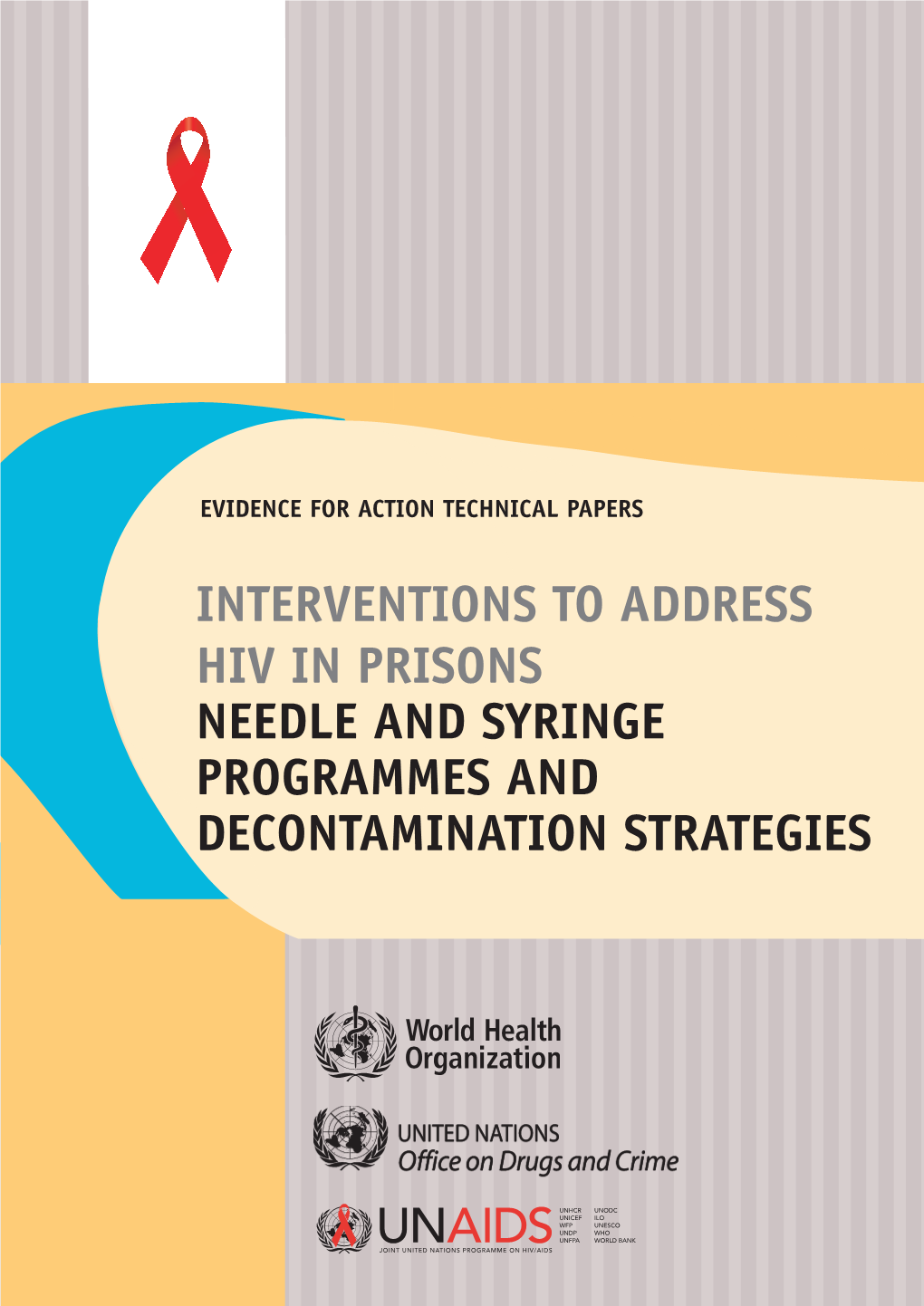 Interventions to Address HIV in Prisons: Needle and Syringe Programmes and Decontamination Strategies / Ralf Jürgens