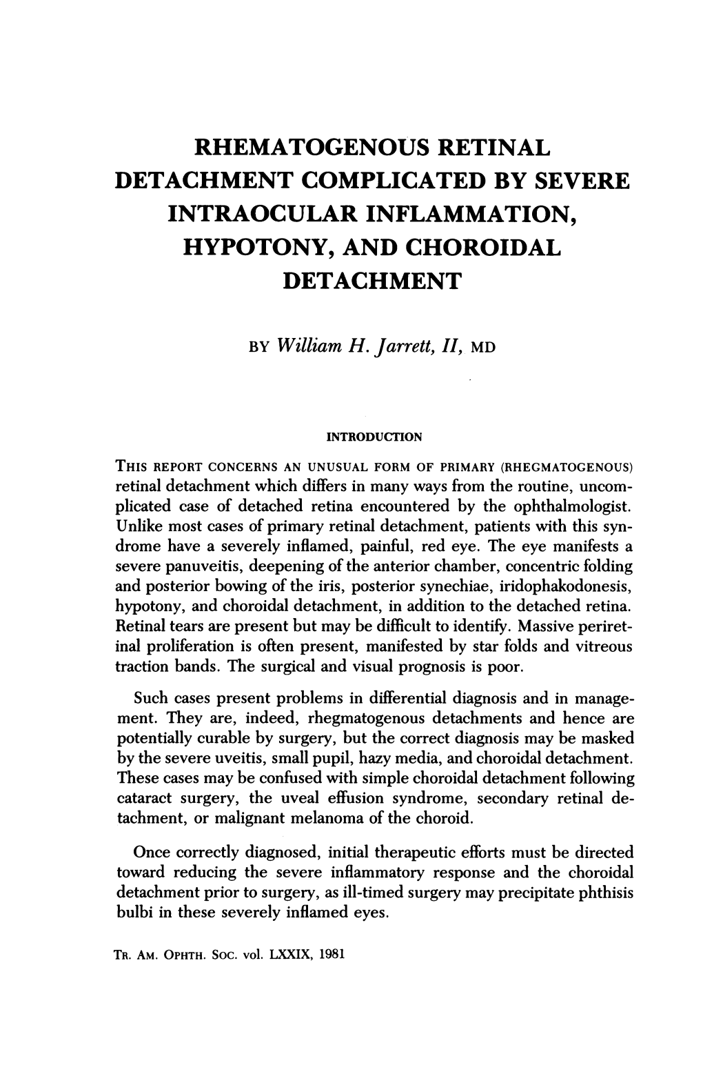 Rhematogenous Retinal Detachment Complicated by Severe Intraocular Inflammation, Hypotony, and Choroidal Detachment