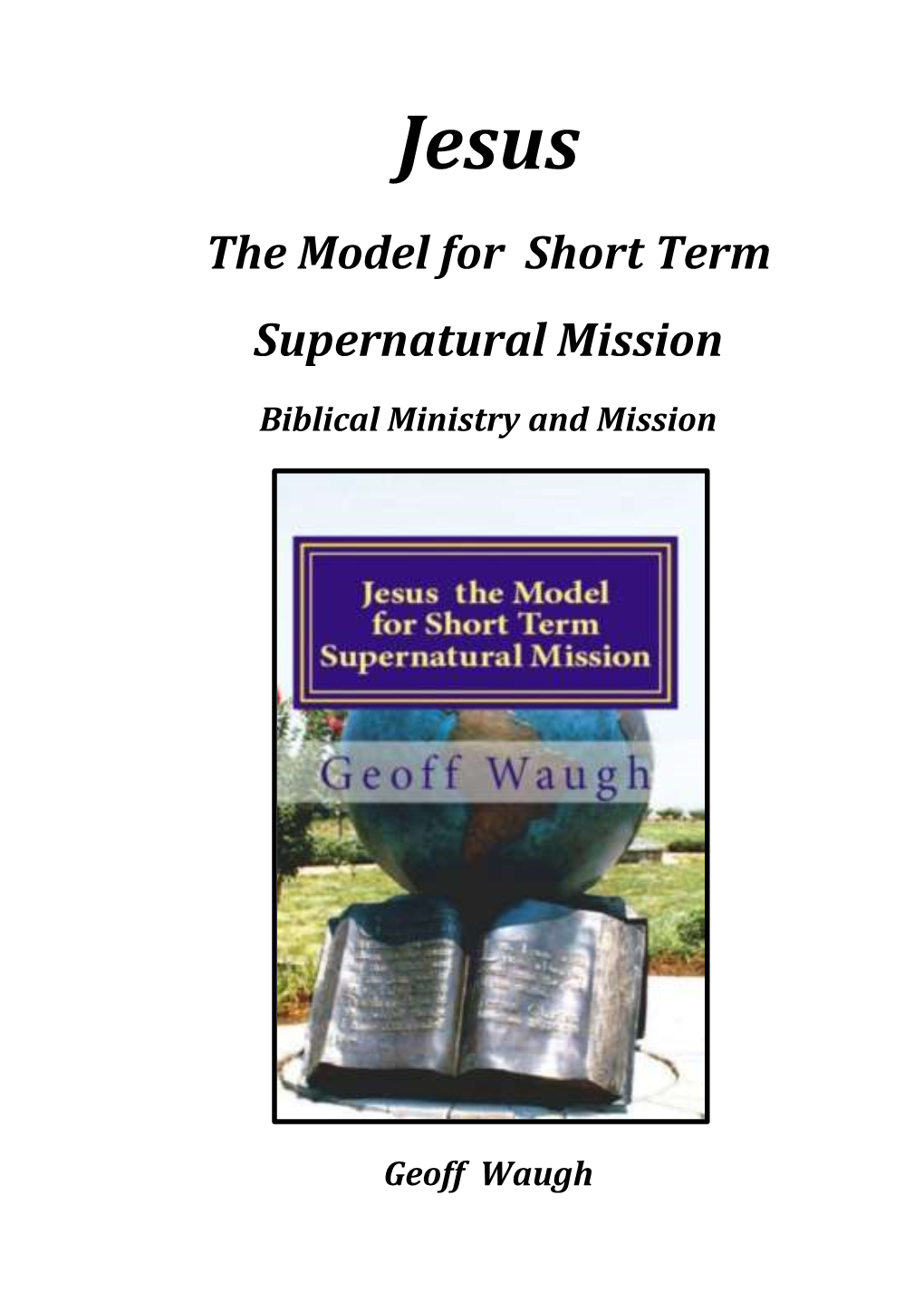 Jesus the Model for Short-Term Supernatural Mission