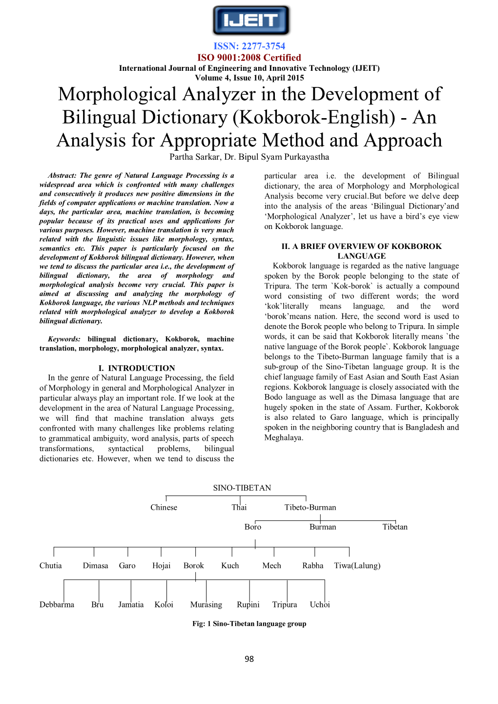 Morphological Analyzer in the Development of Bilingual Dictionary (Kokborok-English) - an Analysis for Appropriate Method and Approach Partha Sarkar, Dr