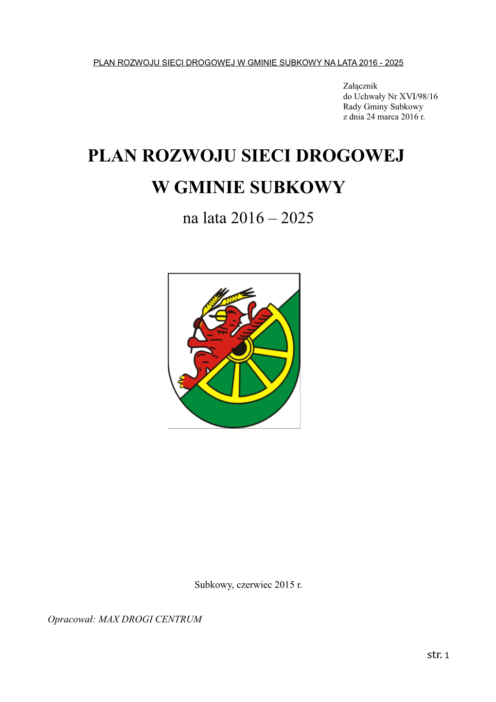 Plan Rozwoju Sieci Drogowej W Gminie Subkowy Na Lata 2016 - 2025