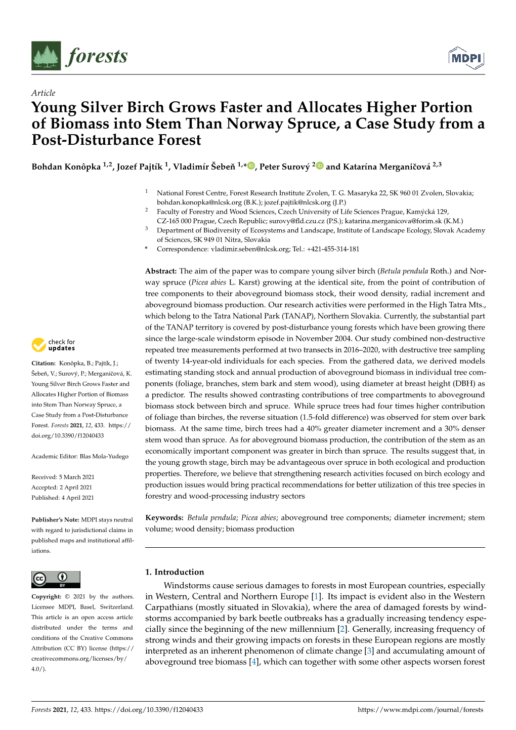 Young Silver Birch Grows Faster and Allocates Higher Portion of Biomass Into Stem Than Norway Spruce, a Case Study from a Post-Disturbance Forest