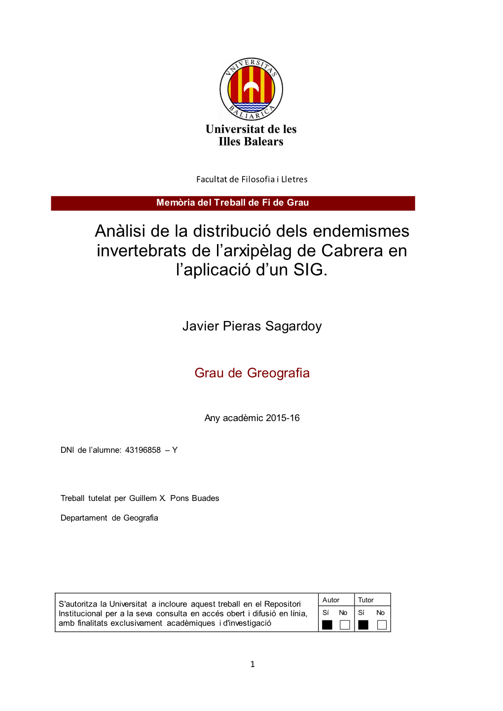 Anàlisi De La Distribució Dels Endemismes Invertebrats De L’Arxipèlag De Cabrera En L’Aplicació D’Un SIG