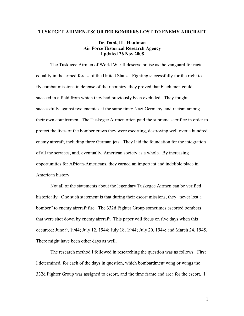 1 TUSKEGEE AIRMEN-ESCORTED BOMBERS LOST to ENEMY AIRCRAFT Dr. Daniel L. Haulman Air Force Historical Research Agency Updated