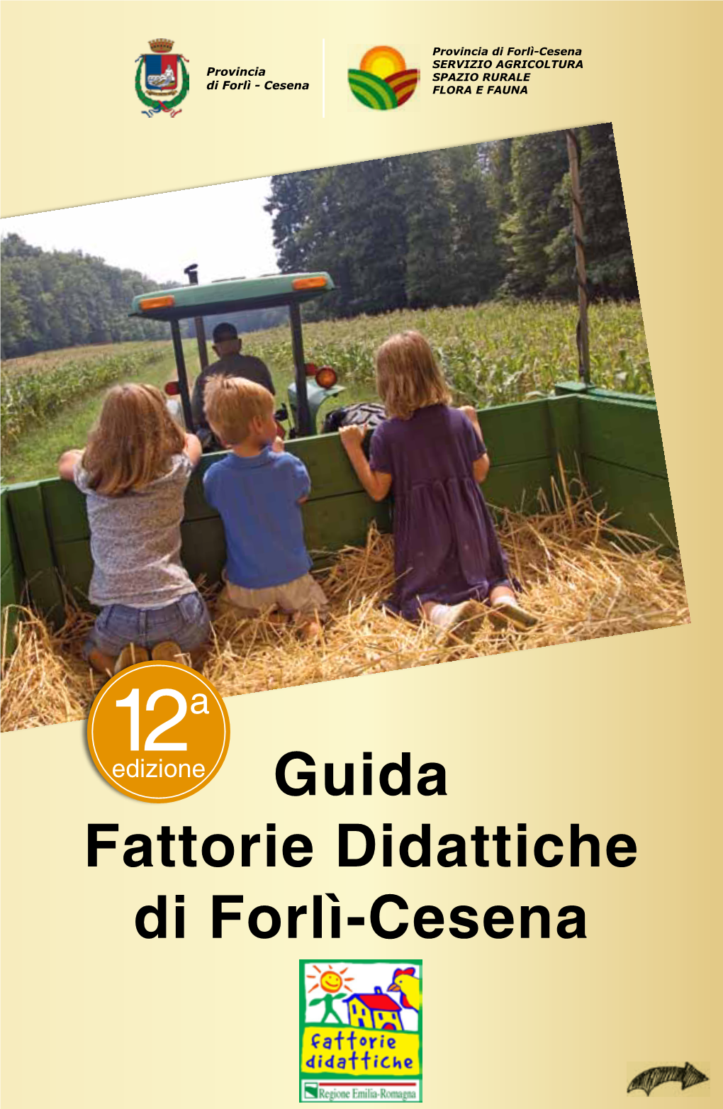 Guida Fattorie Didattiche Di Forlì-Cesena Fattorie Didattiche Della Provincia Di Forlì-Cesena