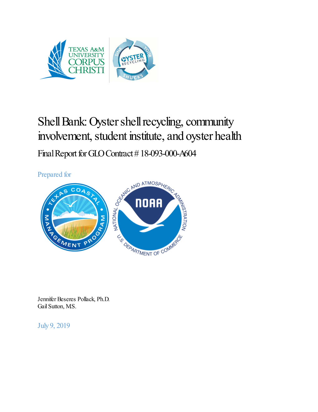 Shell Bank: Oyster Shell Recycling, Community Involvement, Student Institute, and Oyster Health Final Report for GLO Contract # 18-093-000-A604