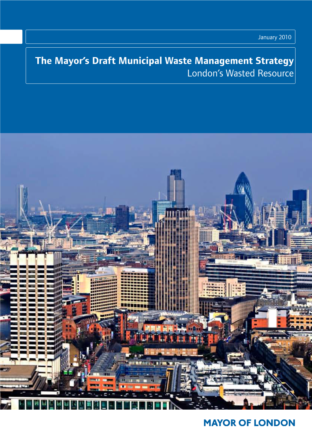 The Mayor's Draft Municipal Waste Management Strategy London's