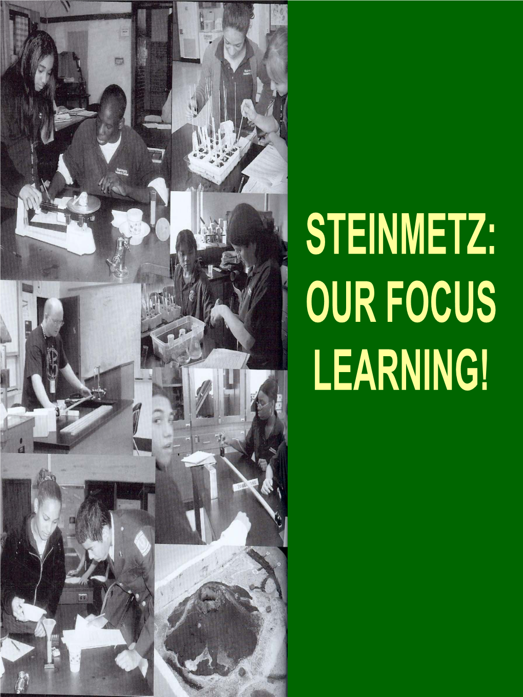 OUR FOCUS LEARNING! Chicago Public Schools and Steinmetz Polices, Procedures, and Rules