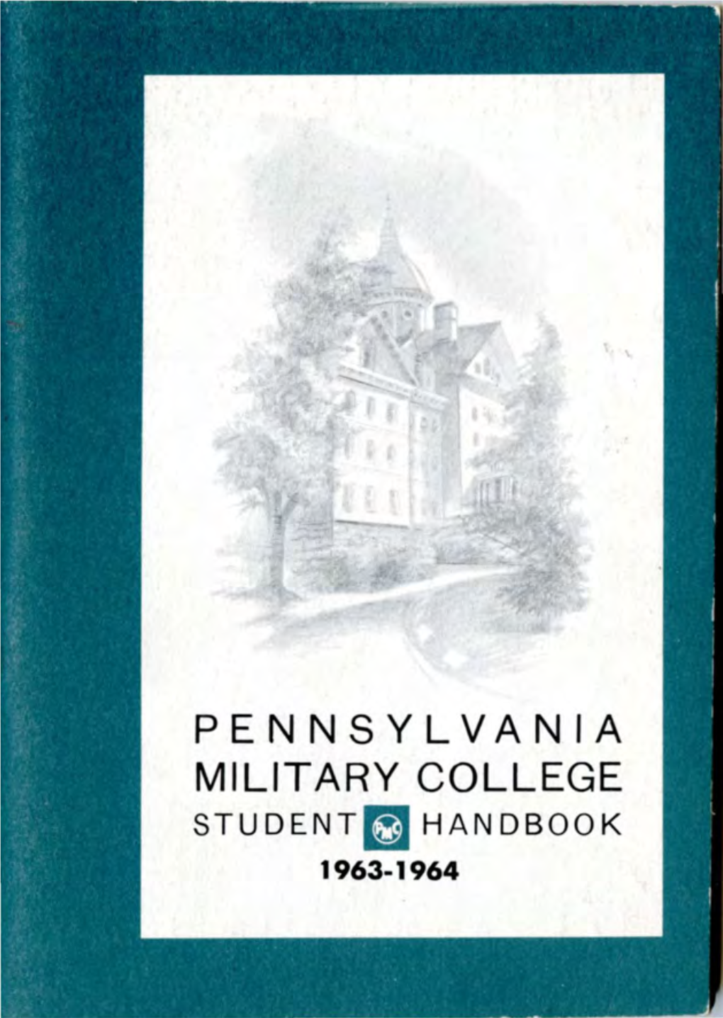 PENNSYLVANIA MILITARY COLLEGE STUDENT (~] HANDBOOK 1963-1964 Student HANDBOOK