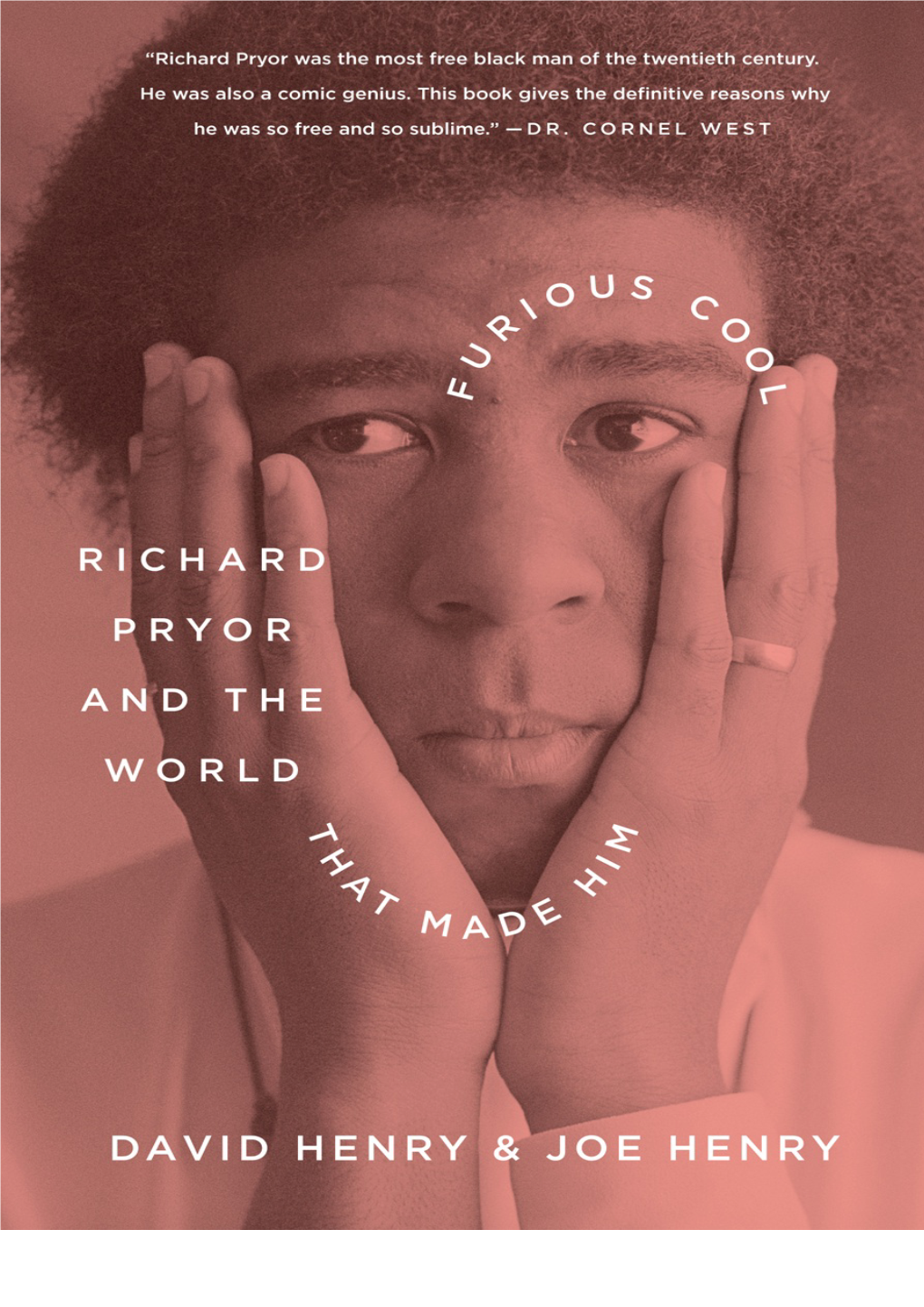 Furious Cool: Richard Pryor and the World That Made Him