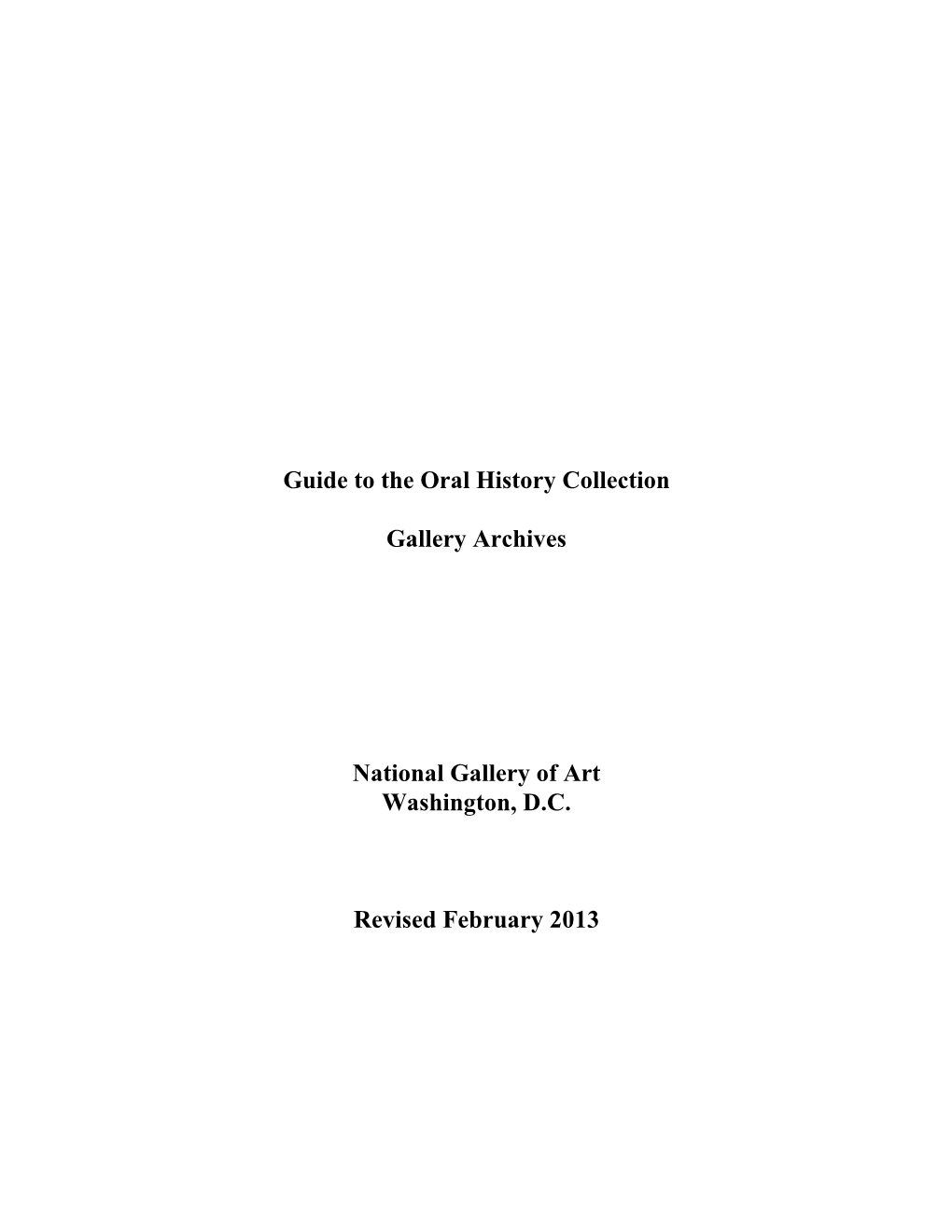 Guide to the Oral History Collection Gallery Archives National Gallery of Art Washington, D.C. Revised February 2013