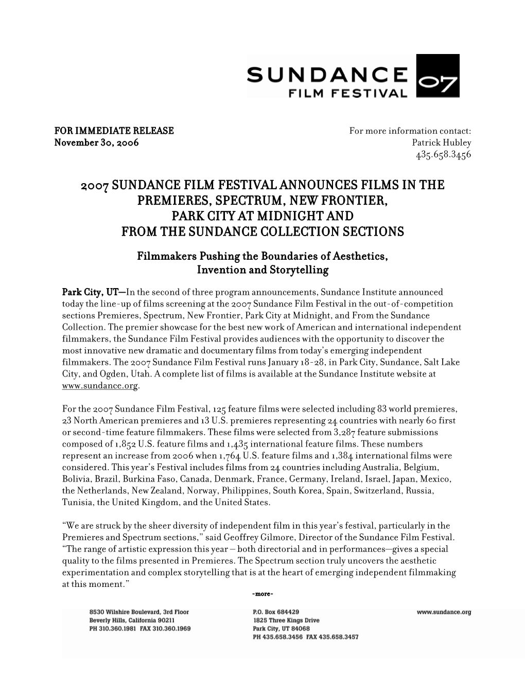 2007 Sundance Film Festival Announces Films in the Premieres, Spectrum, New Frontier, Park City at Midnight and from the Sundance Collection Sections