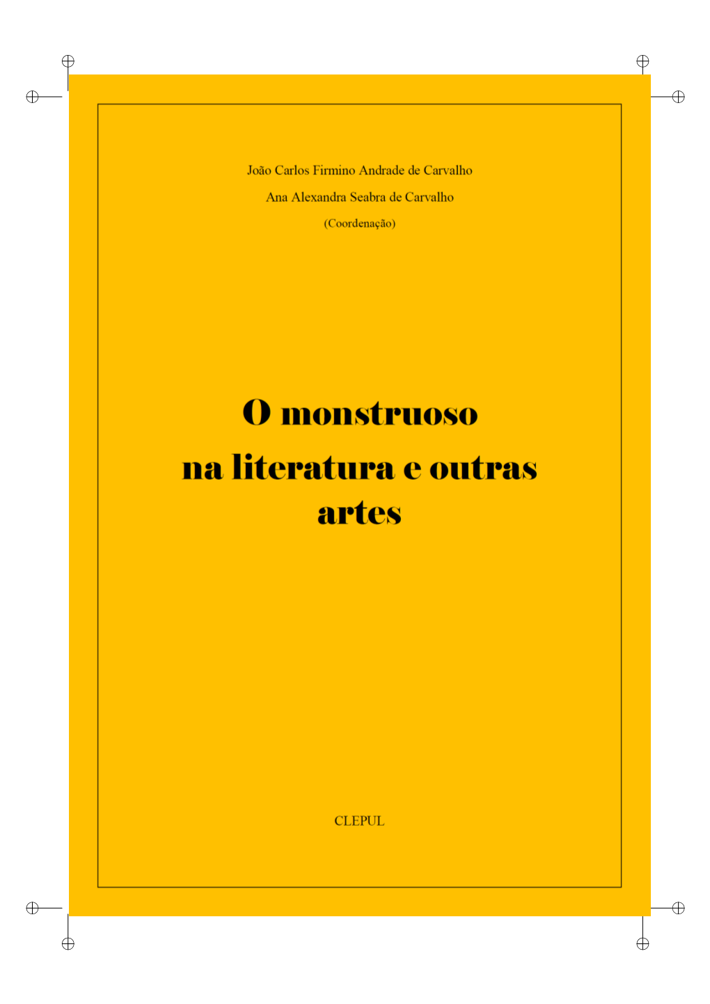 O Monstruoso Na Literatura E Outras Artes