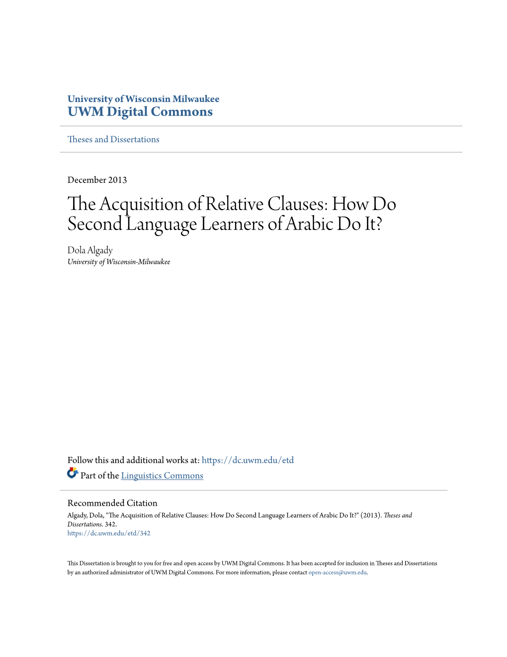 The Acquisition of Relative Clauses: How Do Second Language Learners of Arabic Do It? Dola Algady University of Wisconsin-Milwaukee