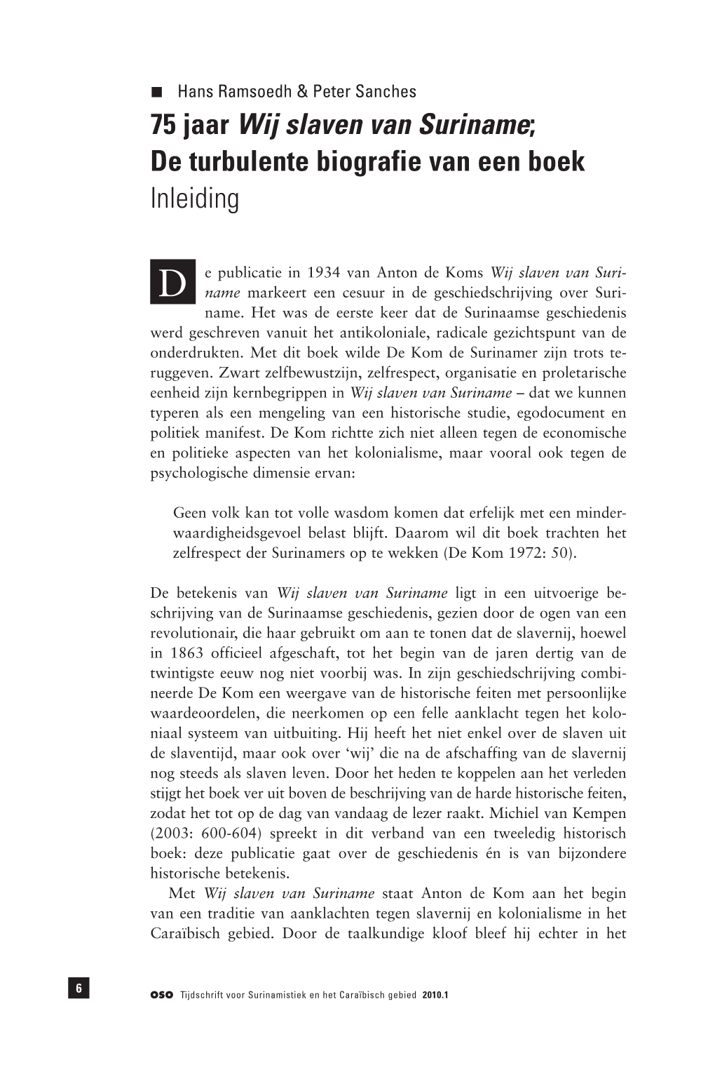 75 Jaar Wij Slaven Van Suriname; De Turbulente Biografie Van Een Boek Inleiding