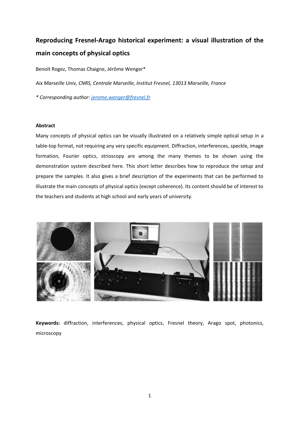 Reproducing Fresnel-Arago Historical Experiment: a Visual Illustration of the Main Concepts of Physical Optics