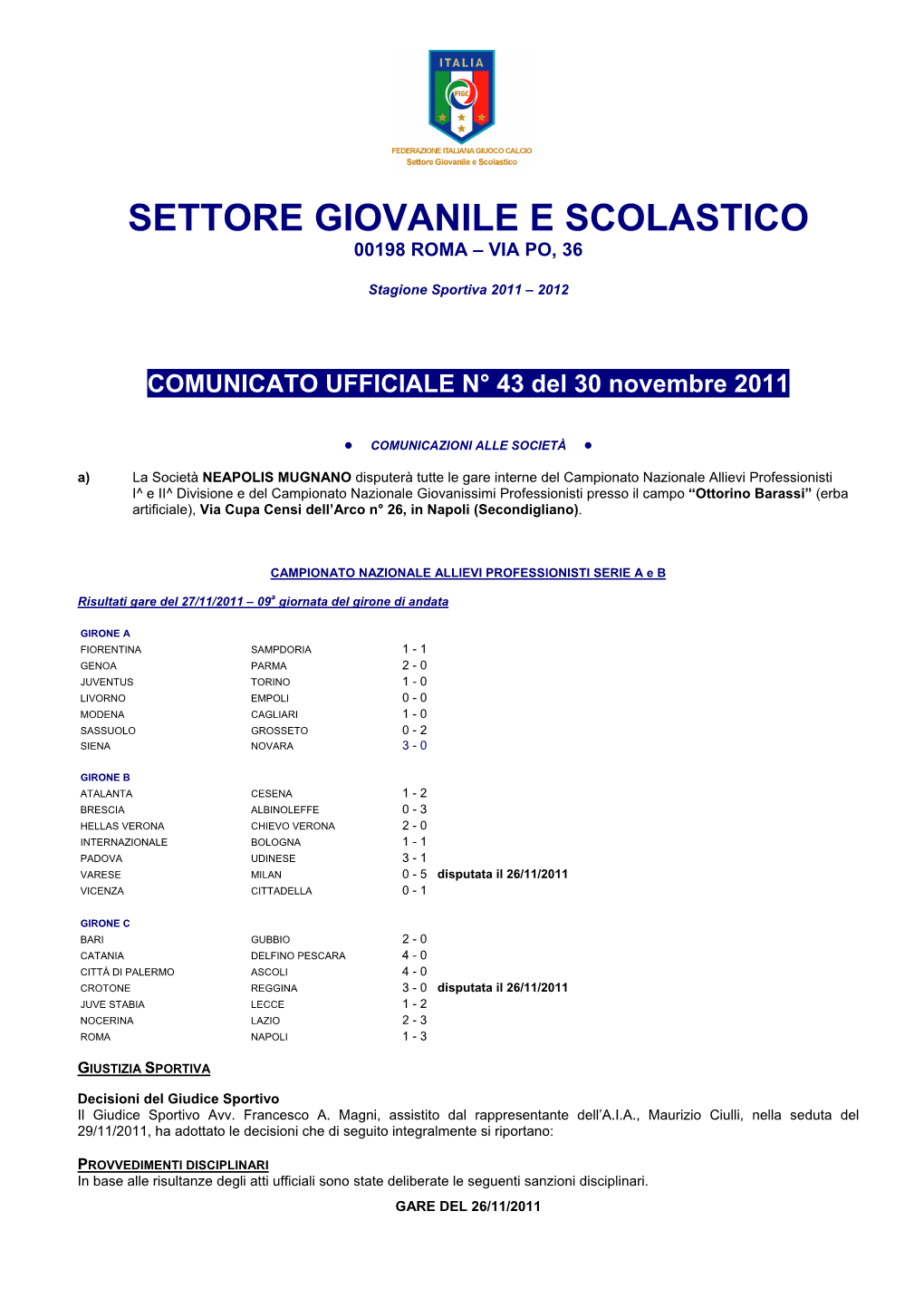 Settore Giovanile E Scolastico 00198 Roma – Via Po, 36