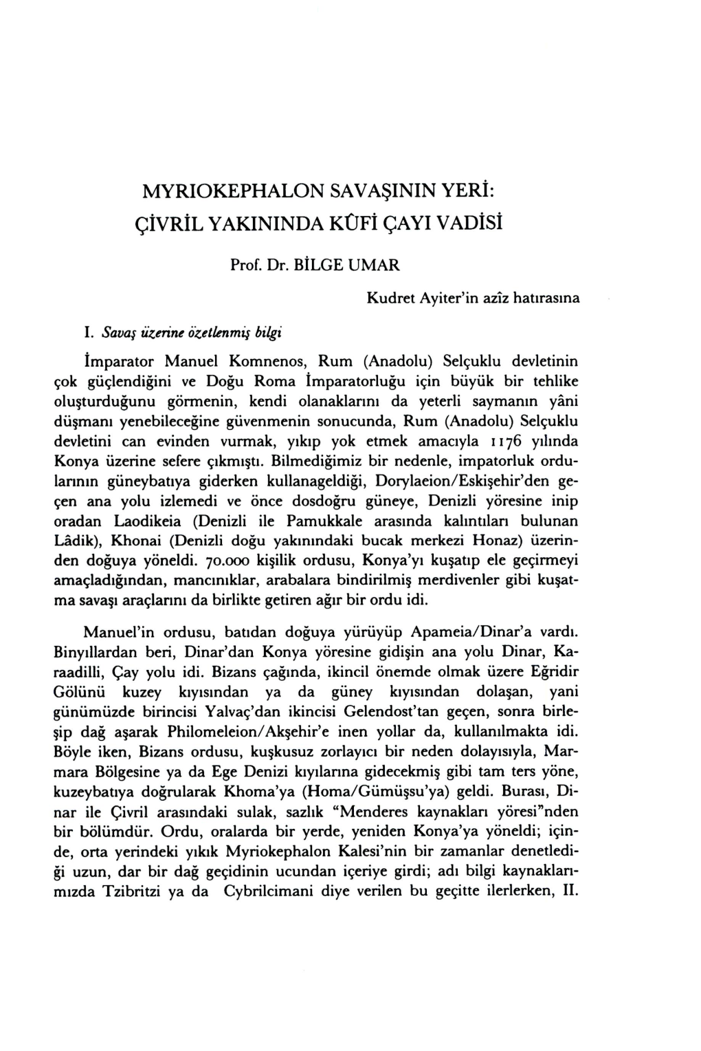 Myriokephalon Savaşinin Yeri: Çivril Yakininda Kcjfi Çayi Vadisi