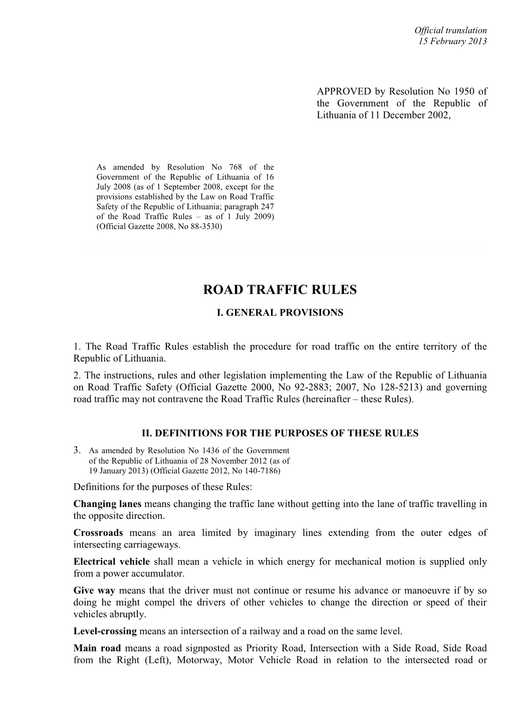 Road Traffic Rules – As of 1 July 2009) (Official Gazette 2008, No 88-3530)