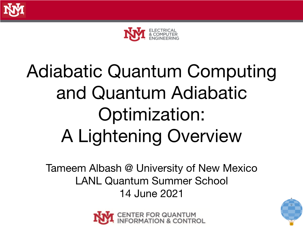 Adiabatic Quantum Computing and Quantum Adiabatic Optimization: a Lightening Overview
