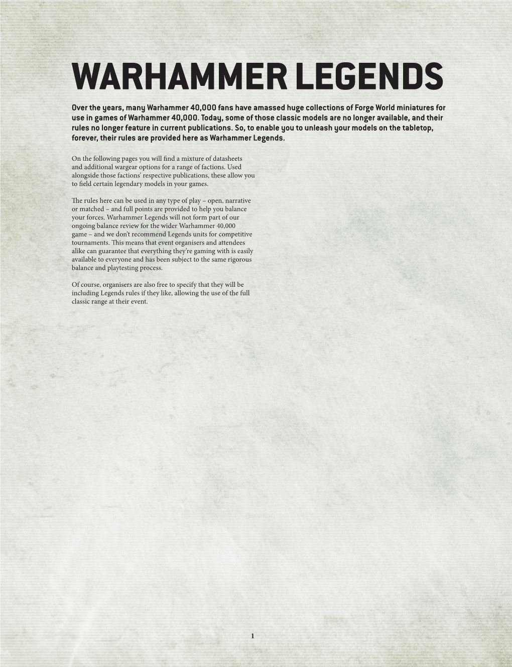 WARHAMMER LEGENDS Over the Years, Many Warhammer 40,000 Fans Have Amassed Huge Collections of Forge World Miniatures for Use in Games of Warhammer 40,000