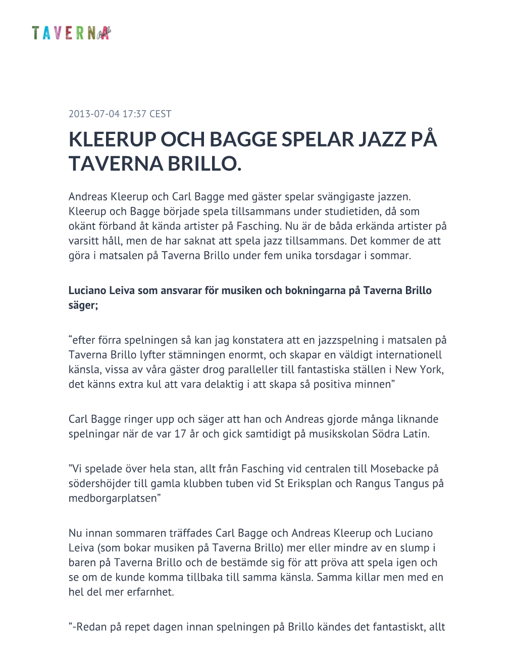 Kleerup Och Bagge Spelar Jazz På Taverna Brillo