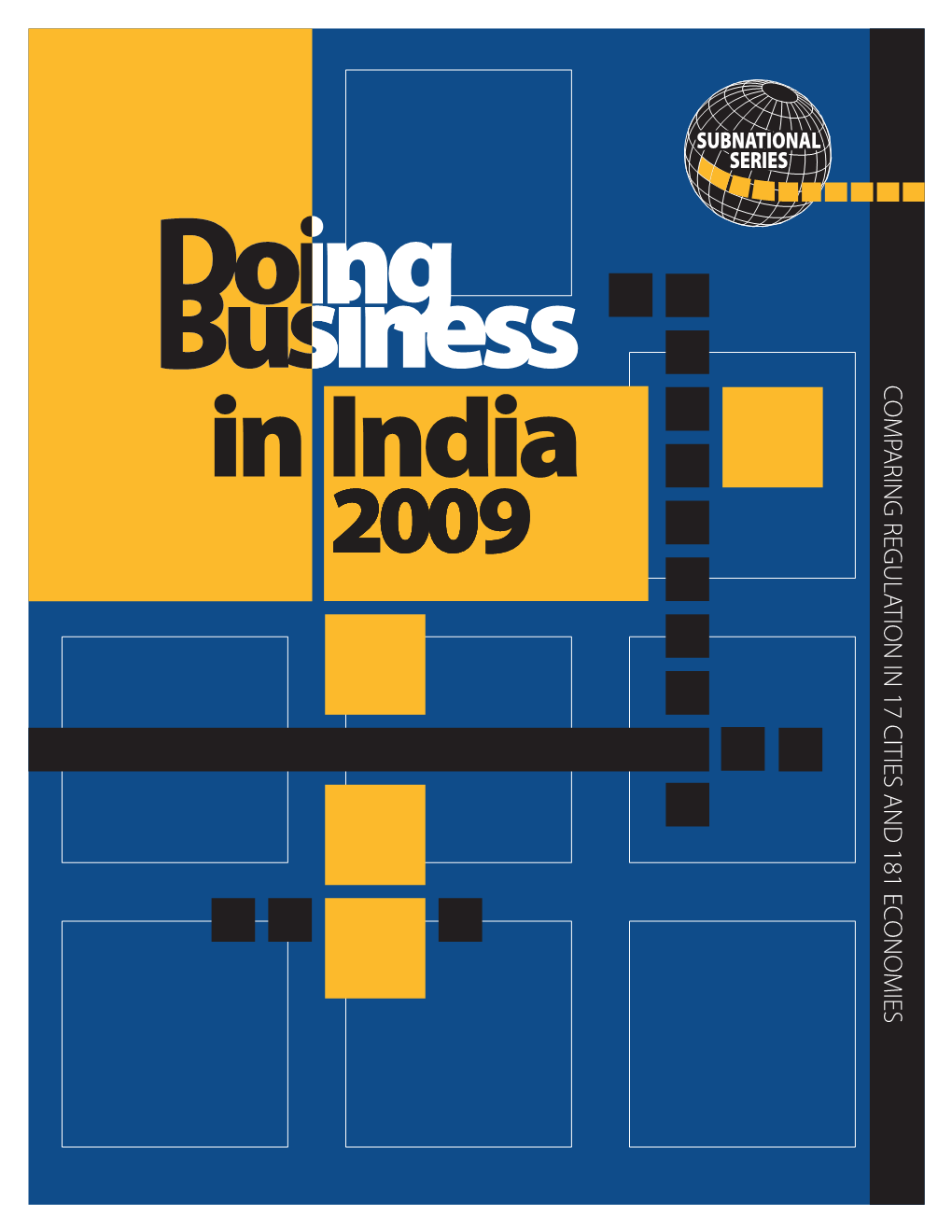 Doing Business in India 2009 and Other Subnational and Regional Doing Business Studies Can Be Downloaded at No Charge At