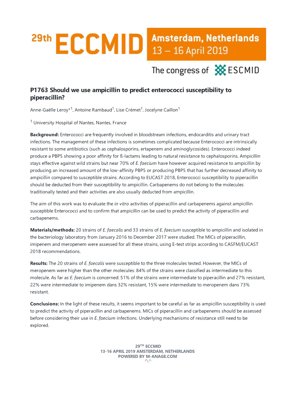 P1763 Should We Use Ampicillin to Predict Enterococci Susceptibility to Piperacillin? Anne-Gaëlle Leroy*1, Antoine Rambaud1, Lise Crémet1, Jocelyne Caillon1