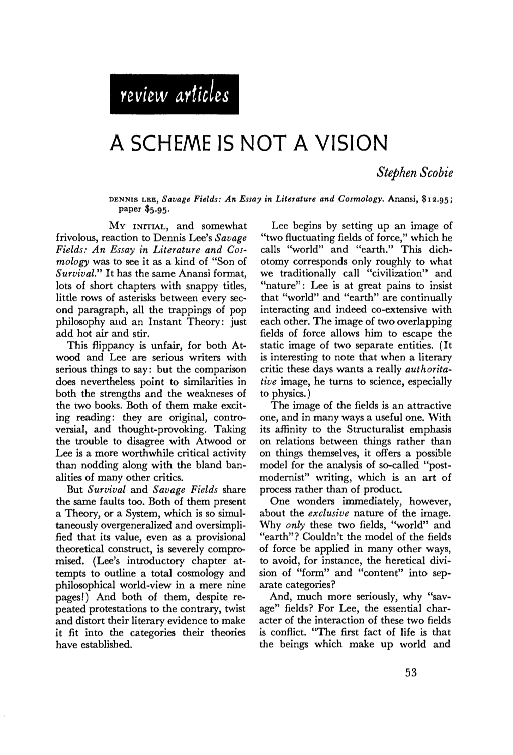 A SCHEME IS NOT a VISION Stephen Scobie