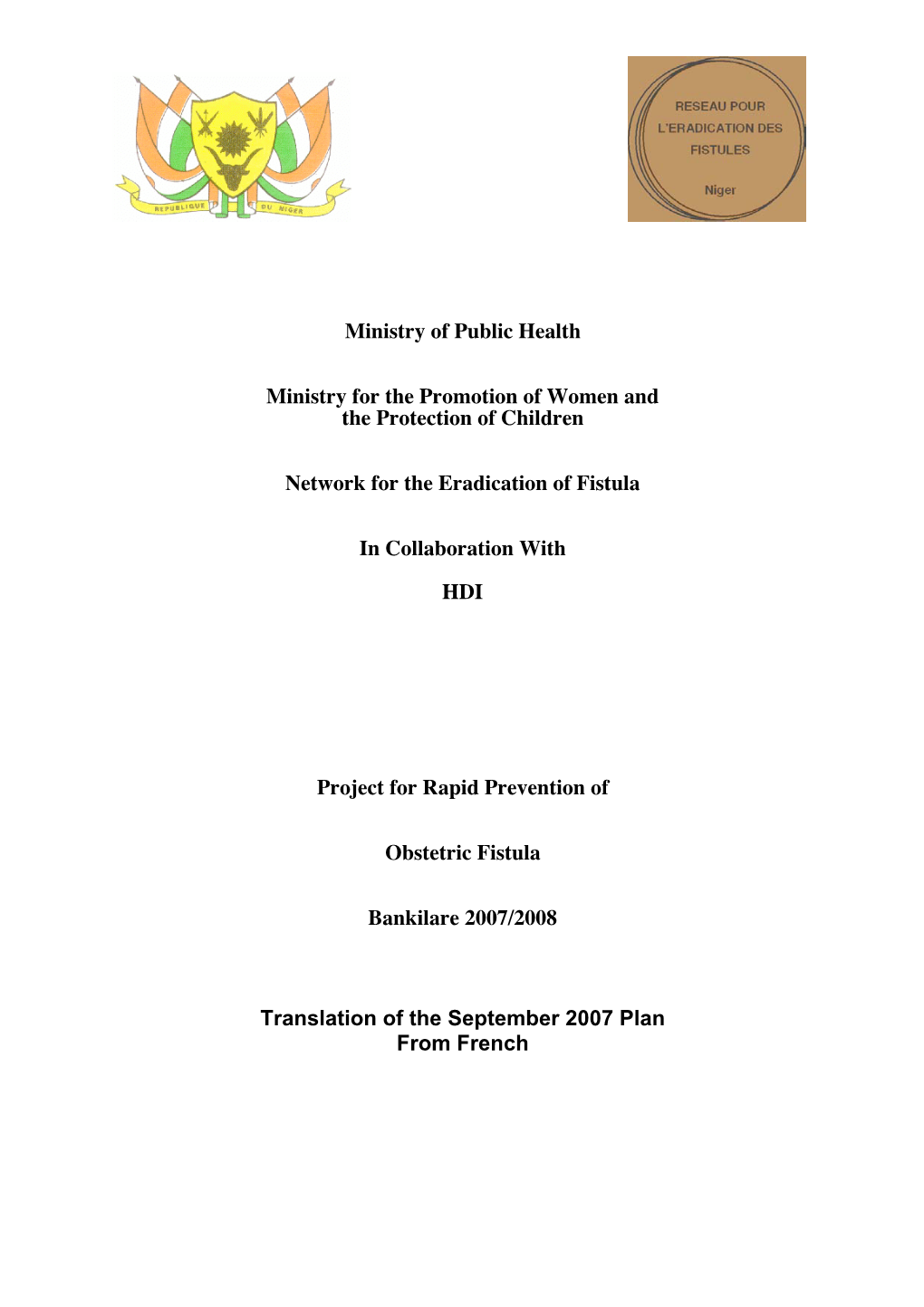 Ministry of Public Health Ministry for the Promotion of Women and the Protection of Children Network for the Eradication of Fist