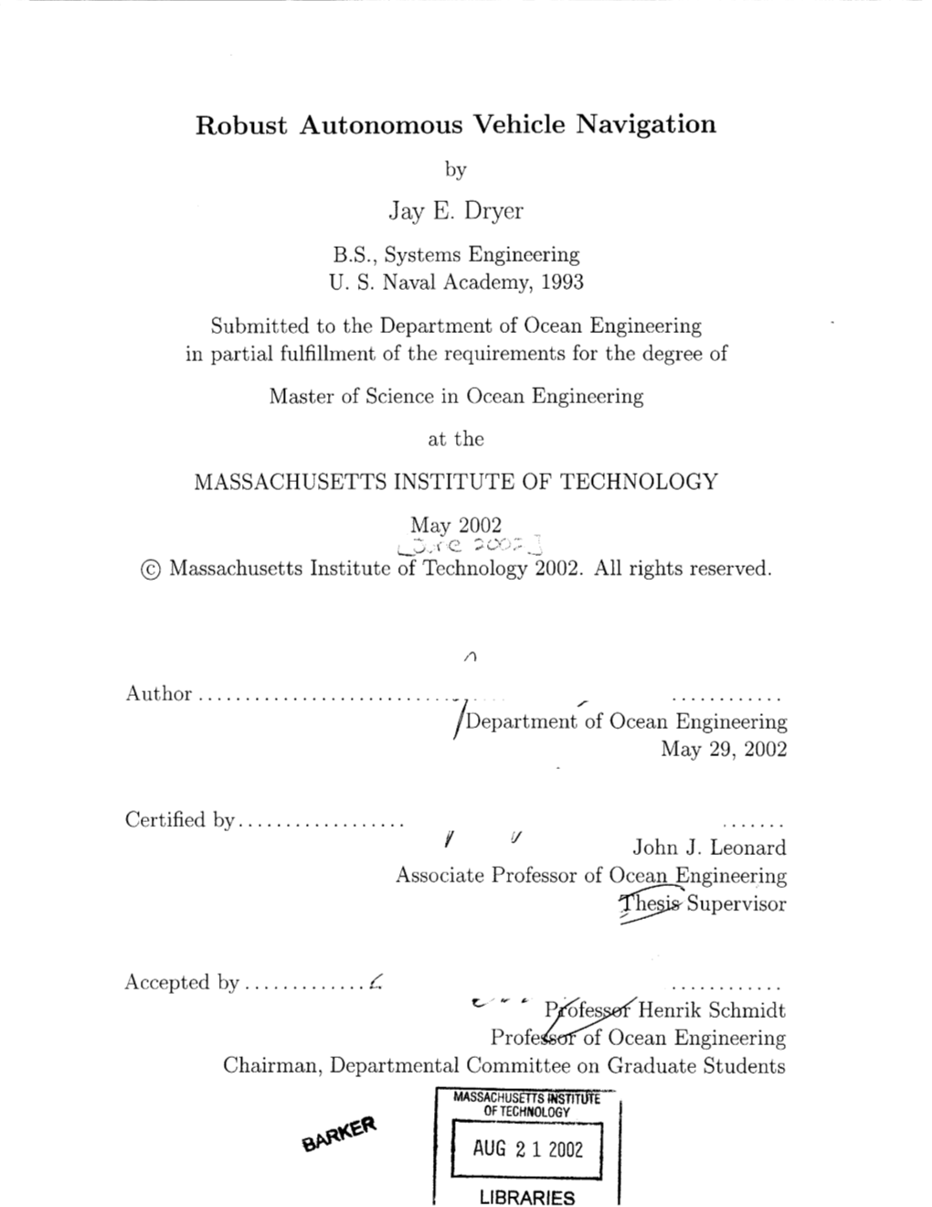 Robust Autonomous Vehicle Navigation Jay E. Dryer