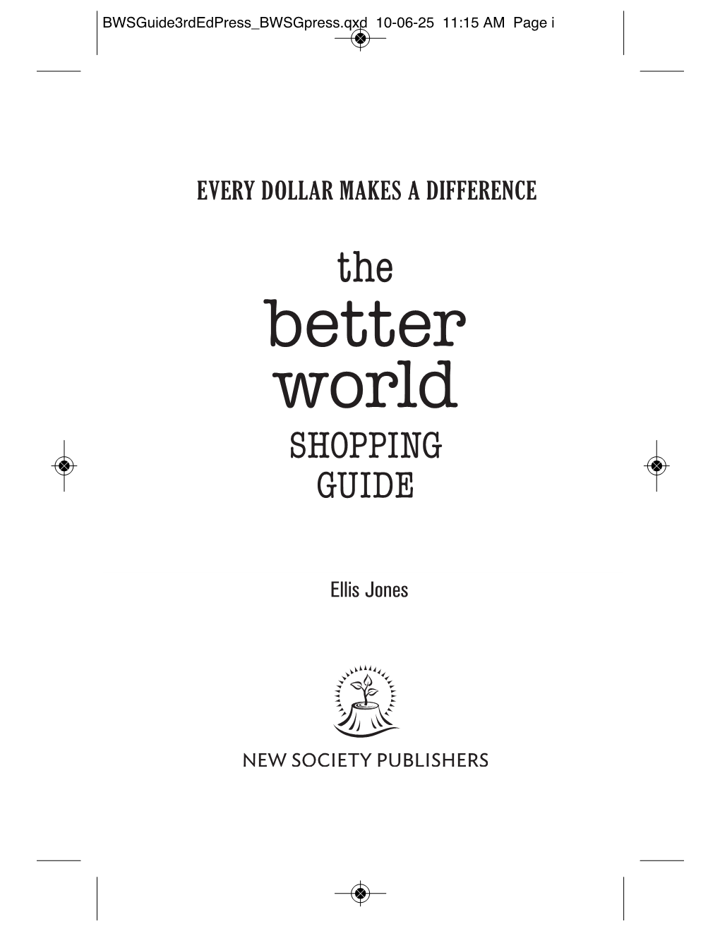 The Better World Shopping Guide Should Be Addressed to New Society Publishers at the Address Below