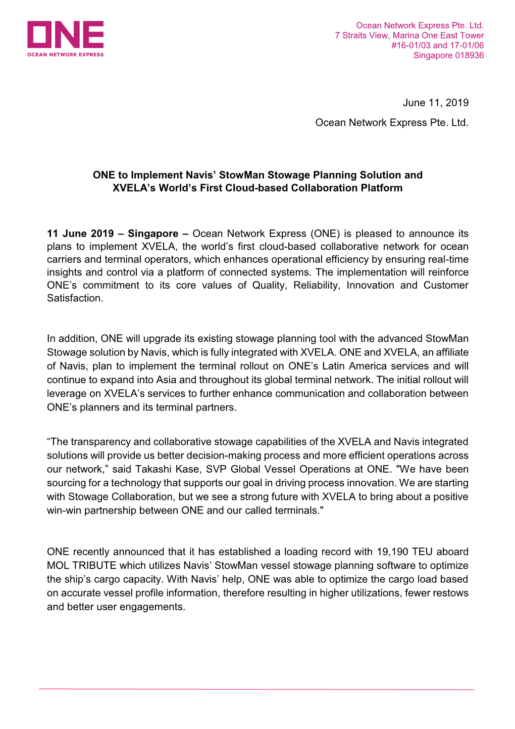 June 11, 2019 Ocean Network Express Pte. Ltd. ONE to Implement