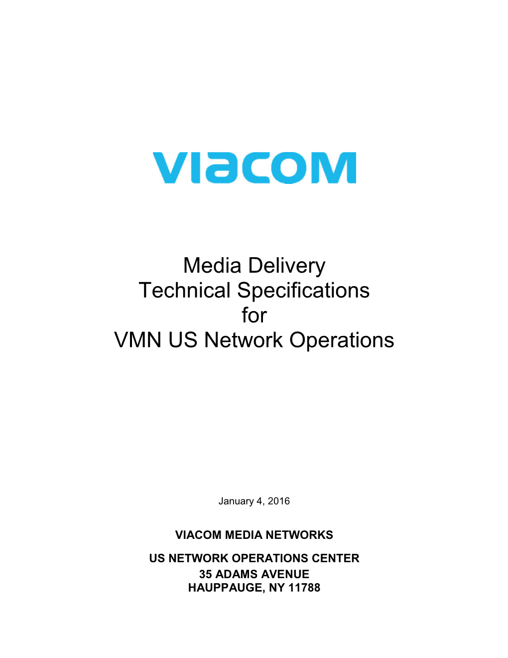 Media Delivery Technical Specifications for VMN US Network Operations