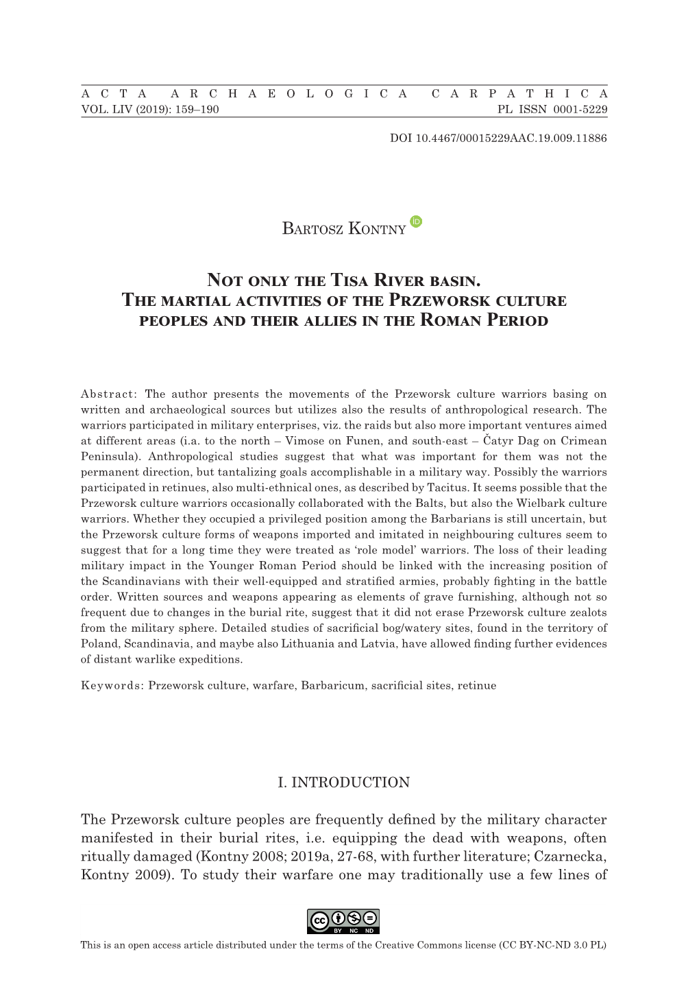 Not Only the Tisa River Basin. the Martial Activities of the Przeworsk Culture Peoples and Their Allies in the Roman Period