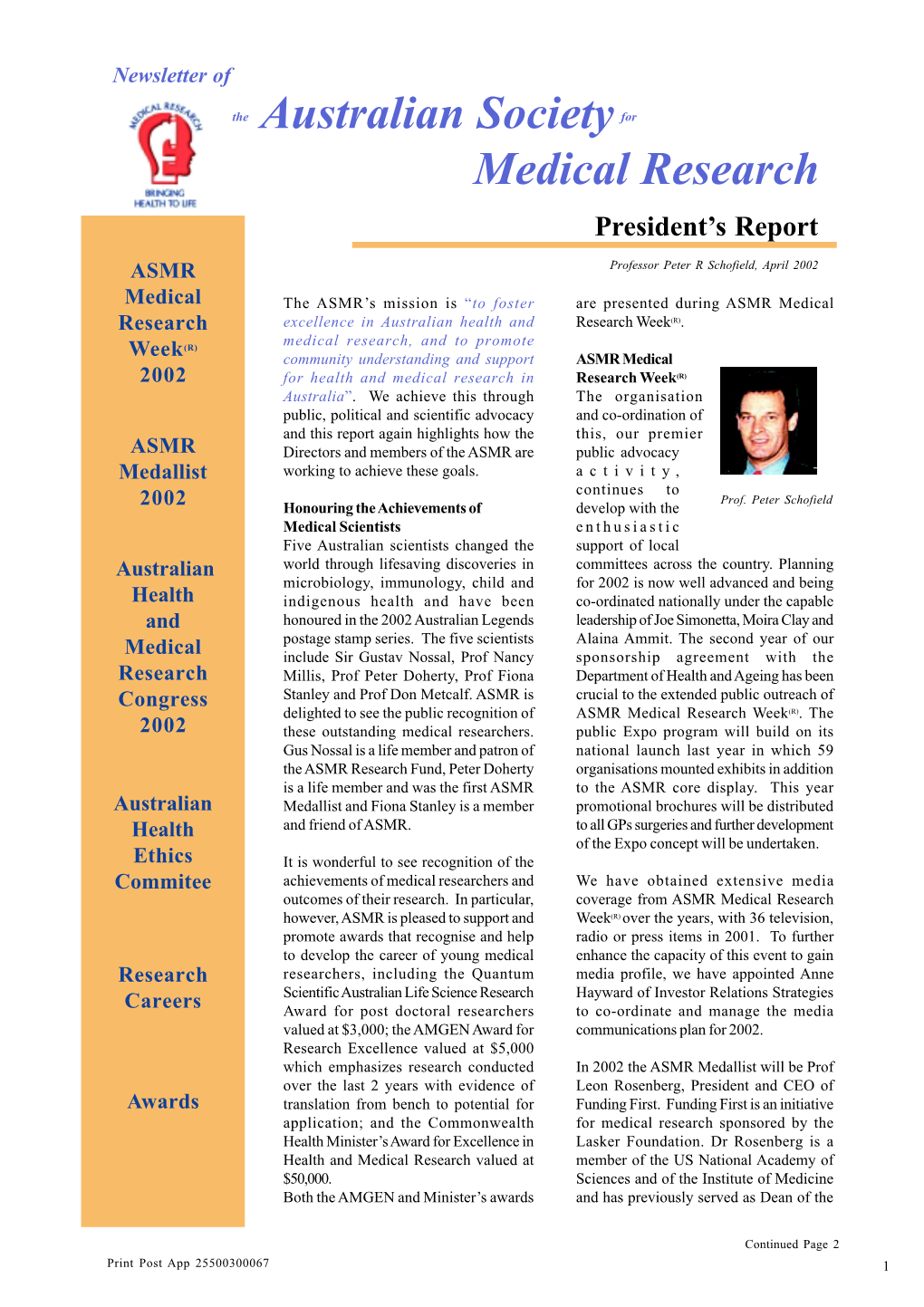 April 2002 Medical the ASMR’S Mission Is “To Foster Are Presented During ASMR Medical Research Excellence in Australian Health and Research Week(R)
