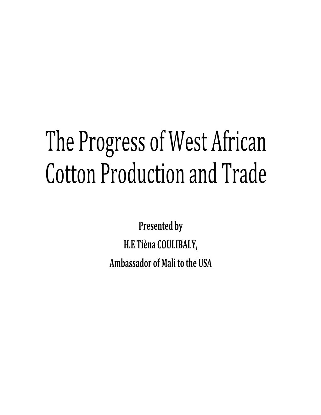 The Progress of West African Cotton Production and Trade